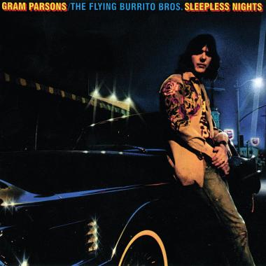 Gram Parsons and the Flying Burrito Brothers -  Sleepless Night